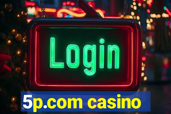 5p.com casino